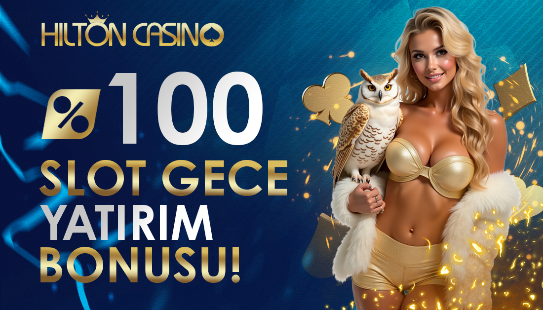 %100 Geceye Özel Slot Yatırım Bonusu